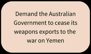 Demand Australia govt to cease weapon exports to Yemen War