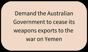 Demand Australia govt to cease weapon exports to Yemen War
