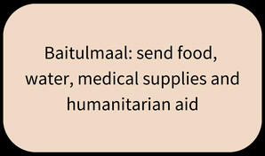 Baitulmaal: send food, water, medical supplies and humanitarian