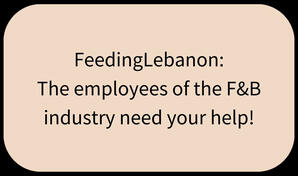 FeedingLebanon: The employees of the F&B industry need your help