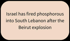 Israel has fired phosphorous into South Lebanon after the Beirut