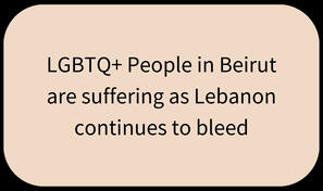 LGBTQ+ People in Beirut are suffering as Lebanon continues to bl